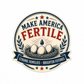 Make America Fertile Sticker
