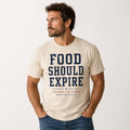 Food Should Expire Men's T-Shirt