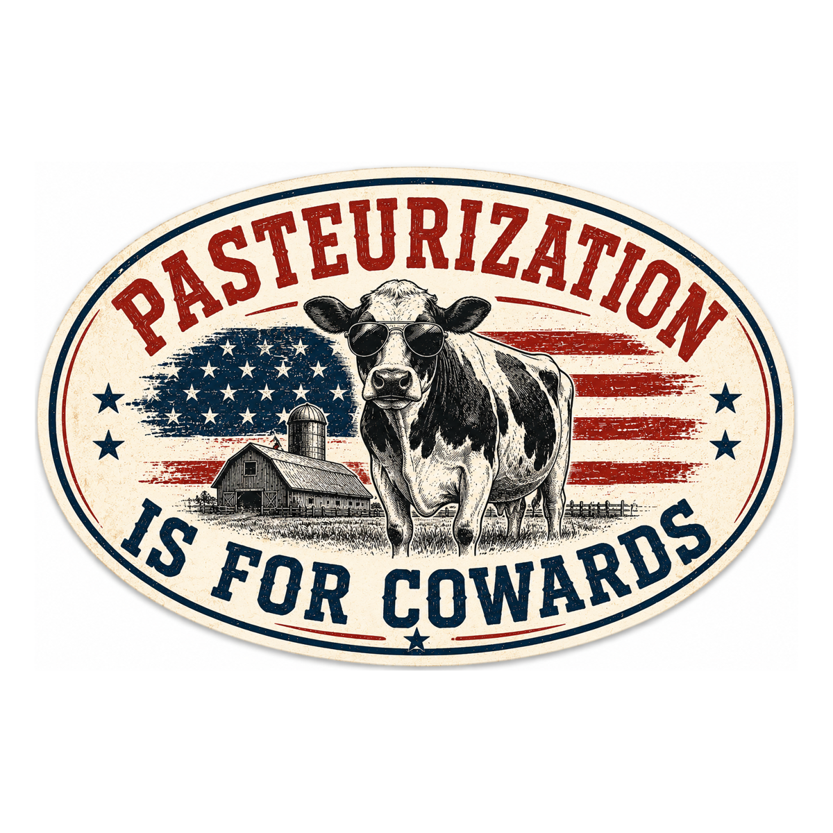 Pasteurization Is For Cowards Sticker